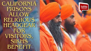 California prisons allow religious headgear for visitors, Sikhs benefit